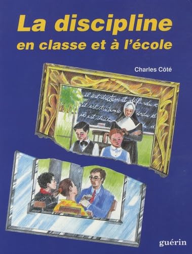 Beispielbild fr La Discipline: en classe et a l'ecole zum Verkauf von Bay Used Books