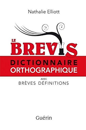 9782760156944: Le brevis : dictionnaire orthographique avec breves definitions
