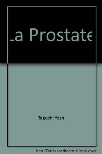 Stock image for La Prostate TAGUCHI YOSH for sale by LIVREAUTRESORSAS