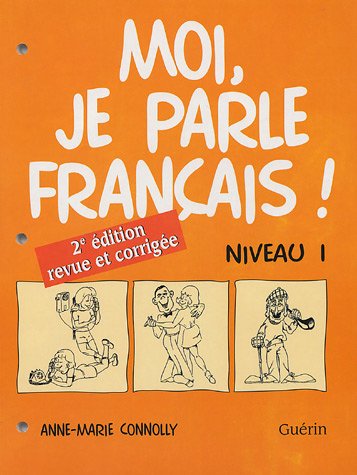 Beispielbild fr Moi, Je Parle Francais: Niveau 1 zum Verkauf von Zoom Books Company