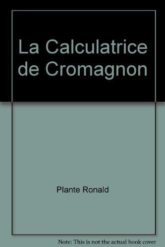 Beispielbild fr La Calculatrice de Cromagnon zum Verkauf von medimops