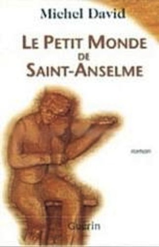 Stock image for le petit monde de saint enselme chronique des annees 30 for sale by Better World Books Ltd
