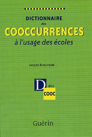 Stock image for Dictionnaire des cooccurrences  l'usage des coles (French Edition) for sale by Better World Books