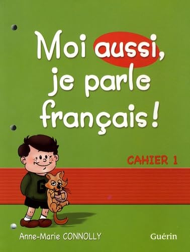 Beispielbild fr moi aussi, je parle franais ! ; cahier t.1 zum Verkauf von Gallix