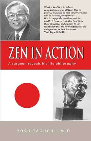 Beispielbild fr Zen in Action : A Surgeon Reveals His Life Philosophy zum Verkauf von Montreal Books