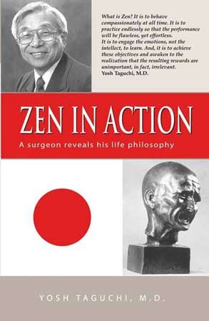 Stock image for Zen in Action : A Surgeon Reveals His Life Philosophy for sale by Montreal Books