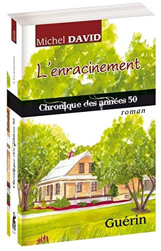 Stock image for L'Enracinement : Chronique des Annees 50 for sale by medimops