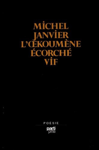 L'Å“koumeÌ€ne eÌcorcheÌ vif (Collection Paroles) (French Edition) (9782760201606) by Janvier, Michel