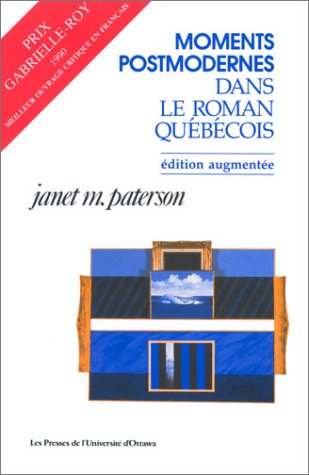 Beispielbild fr Moments postmodernes dans le roman quebecois (dition augmentee) (Ottawa) zum Verkauf von medimops