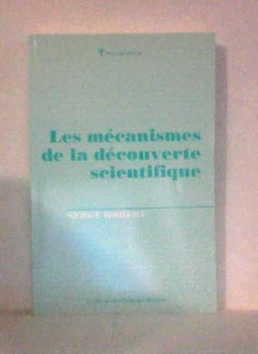 Beispielbild fr Les mcanismes de la dcouverte scientifique zum Verkauf von Ammareal