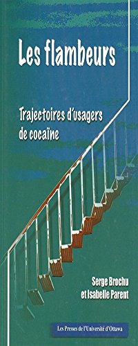 Stock image for Les Flambeurs: Trajectoires d'usagers de cocaine for sale by Zubal-Books, Since 1961