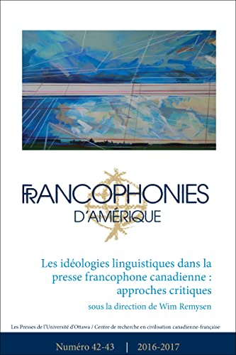 9782760326835: Francophonies d'Amrique 42-43: Les Idologies Linguistiques Dans La Presse Francophone Canadienne: Approches Critiques