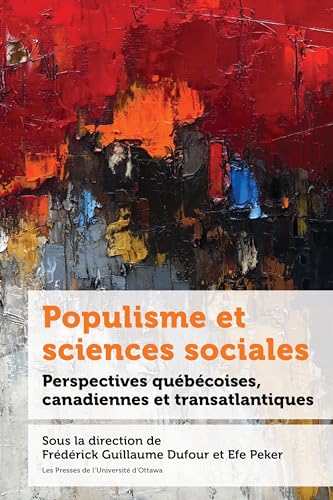 Beispielbild fr Populisme et sciences sociales: Perspectives qubcoises, canadiennes et transatlantiques (Politique et politiques publiques) zum Verkauf von medimops