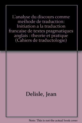 9782760346529: L'analyse du discours comme methode de traduction (1981) (Cahiers Traductologi)