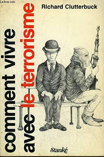 Stock image for Comment vivre avec le terrorisme - traduit de l'anglais par France-Marie Watkins for sale by Ammareal