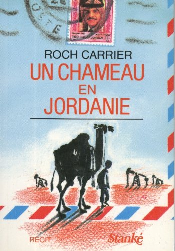 Un chameau en Jordanie: ReÌcit (French Edition) (9782760403260) by Carrier, Roch