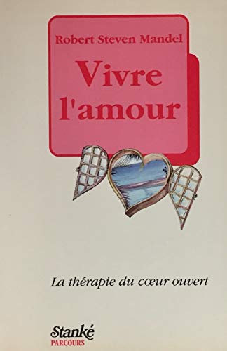 Beispielbild fr Vivre l'amour zum Verkauf von Better World Books