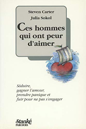 9782760403574: Ces hommes qui ont peur d'aimer (French Edition)