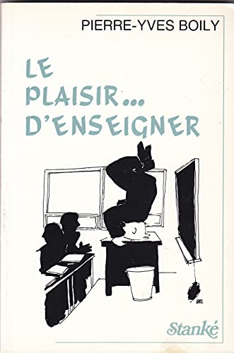 Beispielbild fr Le plaisir-- d'enseigner (French Edition) zum Verkauf von medimops