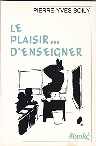 9782760403611: Le plaisir-- d'enseigner (French Edition)
