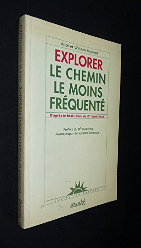 9782760403703: Explorer le chemin le moins frquent-D'apres le best-seller du Dr Scott Peck (Collection Partage)