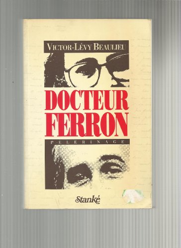 Beispielbild fr Docteur Ferron zum Verkauf von Better World Books