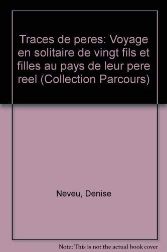 9782760403826: traces_de_peres-voyage_en_solitaire_de_vingt_fils_et_filles_au_pays_de_leur