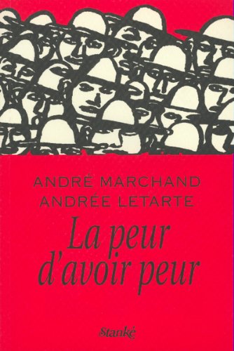 Beispielbild fr La peur d'avoir peur zum Verkauf von GF Books, Inc.