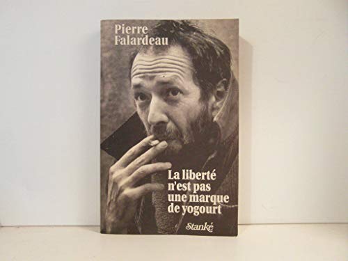 Beispielbild fr Liberte N'est pas Une Marque de Yogourt zum Verkauf von Better World Books