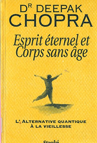 Esprit Ã©ternel et corps sans Ã¢ge (9782760405073) by Deepak Chopra