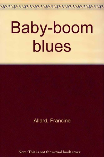 Beispielbild fr Babyboom Blues zum Verkauf von Better World Books Ltd