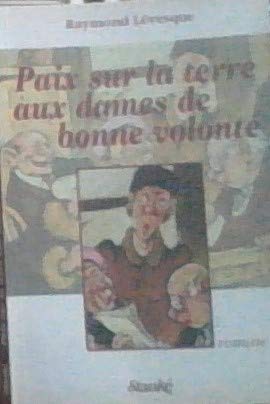 Stock image for Paix Sur la Terre Aux Dames de Bonne Volonte for sale by Better World Books