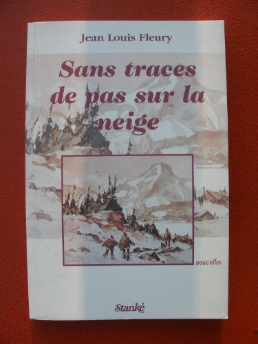 Beispielbild fr Sans Traces de Pas sur la Neige zum Verkauf von Better World Books Ltd