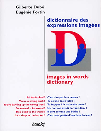 9782760405998: Images in Words Dictionary / Dictionnaire Des Expressions Images (French Edition)