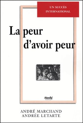 Beispielbild fr La Peur d'avoir peur: Guide de traitement du trouble panique avec agoraphobie (French Edition) zum Verkauf von Irish Booksellers