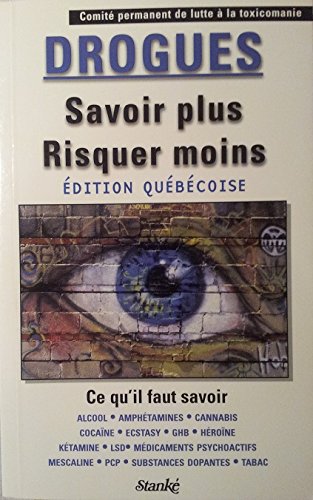 Stock image for Drogues : Savoir Plus, Risquer Moins for sale by Better World Books