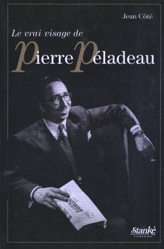 Le vrai visage de Pierre Péladeau