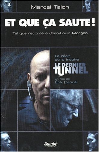 Stock image for Et Que Ca Saute! : Le Dernier Tunnel for sale by Better World Books