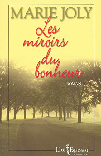 Beispielbild fr Les miroirs du bonheur zum Verkauf von Ammareal
