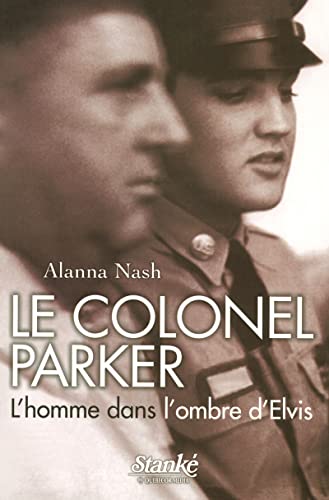 Beispielbild fr Colonel : L'homme Dans L'ombre D'Elvis zum Verkauf von Better World Books
