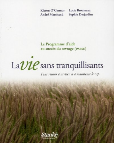 Stock image for La vie sans tranquillisants: Le programme d'aide au succes du sevrage (PASSE) for sale by Better World Books