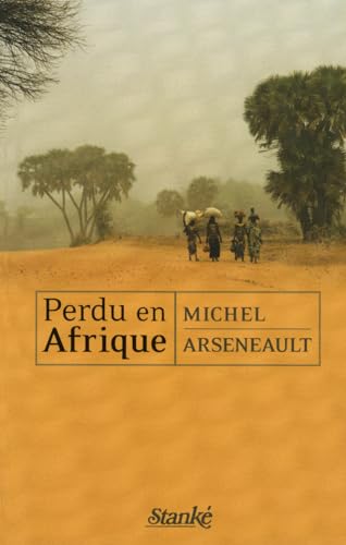 9782760410619: PERDU EN AFRIQUE