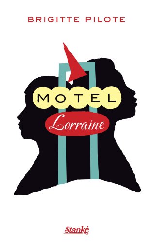 Beispielbild fr Motel Lorraine zum Verkauf von Better World Books