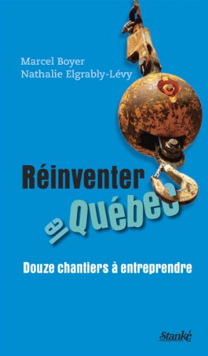 Beispielbild fr Rinventer le Qubec : Douze Chantiers  Entreprendre zum Verkauf von Better World Books