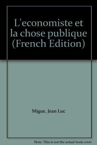 Beispielbild fr L'economiste et la chose publique (French Edition) zum Verkauf von Buyback Express