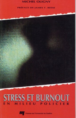 Beispielbild fr Stress et Burnout en Milieu Policier zum Verkauf von Bay Used Books