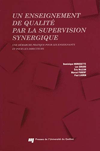 Stock image for Un Enseignement De Qualit Par La Supervision Synergique : Dmarche Pratique Pour Les Enseignants Et for sale by RECYCLIVRE