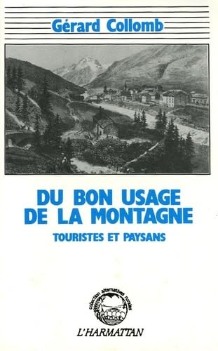 Stock image for AGRICULTURE ET POLITIQUES AGRICOLES EN FRANCE ET AU QUEBEC.: Touristes et paysans dans un village alpin de Haute-Maurienne for sale by WorldofBooks