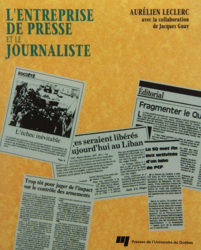 Imagen de archivo de L'entreprise de presse et le journaliste a la venta por Librairie Le Nord