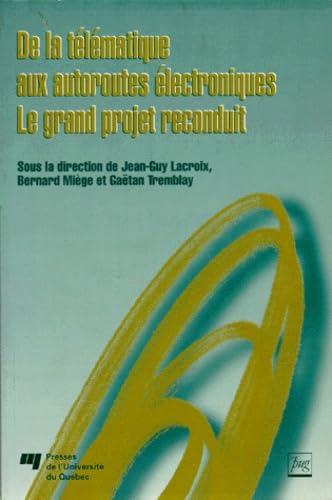 Beispielbild fr De la tlmatique aux autoroutes lectroniques : Le grand projet reconduit zum Verkauf von Ammareal